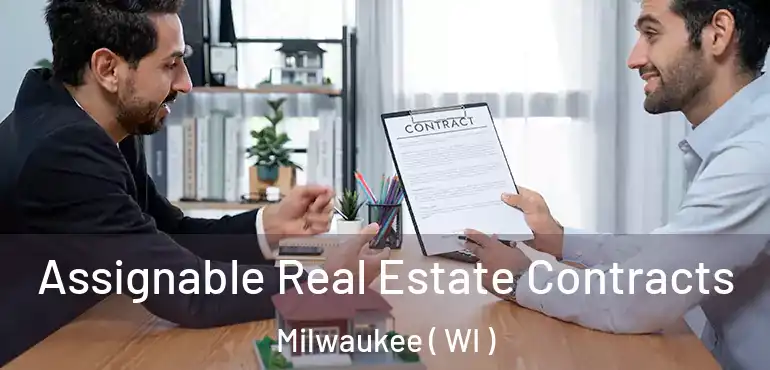  Assignable Real Estate Contracts Milwaukee ( WI )