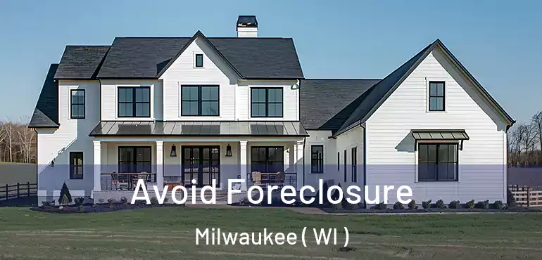  Avoid Foreclosure Milwaukee ( WI )