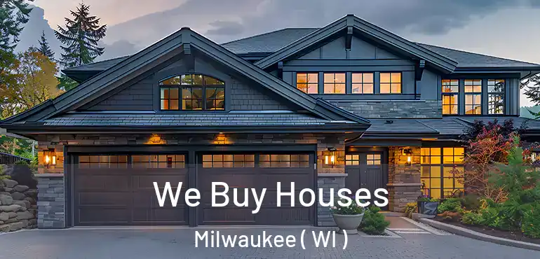  We Buy Houses Milwaukee ( WI )